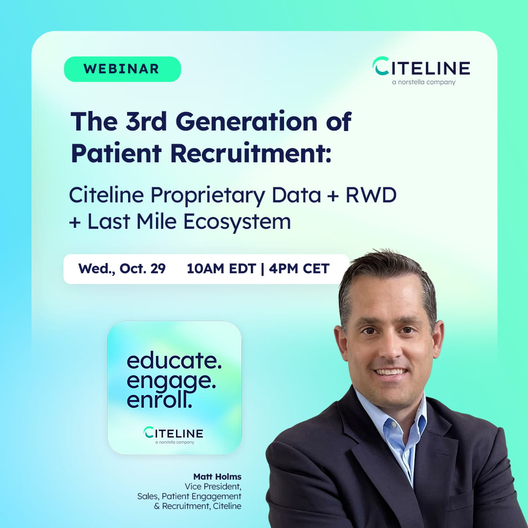 The 3rd Generation of Patient Recruitment: Citeline Proprietary Data + RWD + Last Mile Ecosystem webinar.